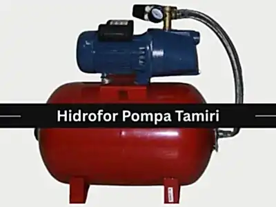 Hidrofor Pompa Tamiri